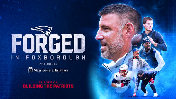 Forged in Foxborough